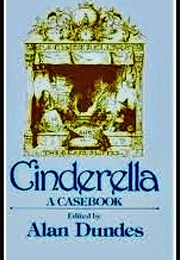 Cinderella: A Casebook (Alan Dundes, E.D.)
