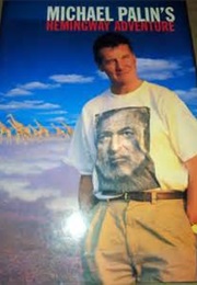 Michael Palin&#39;s Hemingway Adventure (Michael Palin)