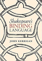 Shakespeare's Binding Language (John Kerrigan)