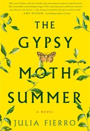 The Gypsy Moth Summer (Julia Fierro)