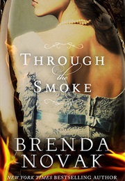 Through the Smoke (Brenda Novak)
