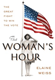 The Woman's Hour (Elaine Weiss)