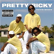 Your Body - Pretty Ricky
