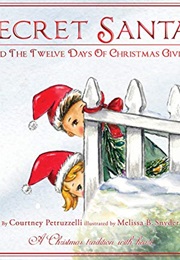 Secret Santas and the Twelve Days of Christmas Giving (Courtney Petruzzelli)