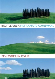 Het Laatste Avondmaal (Rachel Cusk)