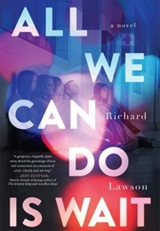 All We Can Do Is Wait (Richard Lawson)