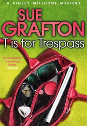 T Is for Trespass (Sue Grafton)