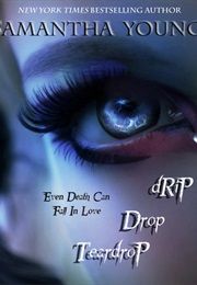 Drip Drop Teardrop (Samantha Young)
