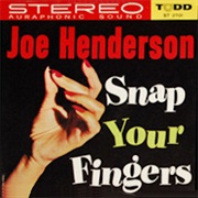 Snap Your Fingers - Joe Henderson
