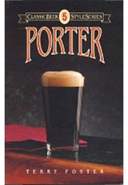 Porter: Classic Beer Series (Terry Foster)