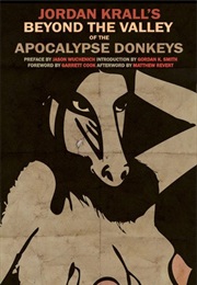 Beyond the Valley of the Apocalypse Donkeys (Jordan Krall)