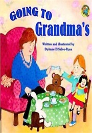 Going to Grandma's House (Dyanne Disalvo)