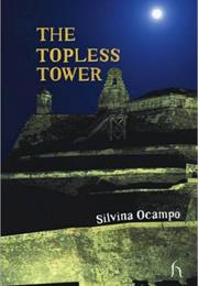 The Topless Tower by Silvina Ocampo
