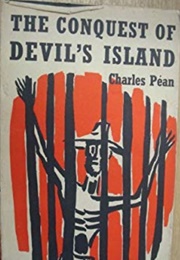 The Conquest of Devil&#39;s Island (Charles Pean)