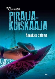 Piraijakuiskaaja (Annukka Salama)
