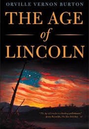 The Age of Lincoln (Orville Vernon Burton)
