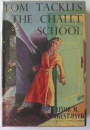 Tom Tackles the Chalet School (Elinor M. Brent-Dyer)