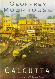 Calcutta (Geoffrey Moorhouse)