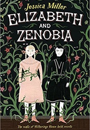 Elizabeth and Zenobia (Jessica Miller)