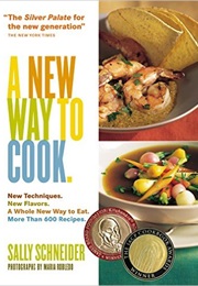 A New Way to Cook (Sally Schneider)
