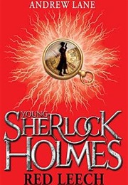 Red Leech (Young Sherlock Holmes #2) (Andrew Lane)