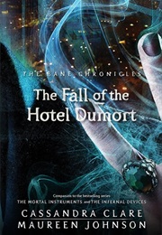 The Fall of the Hotel Dumort (Cassandra Clare)