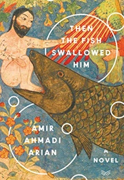 Then the Fish Swallowed Him (Amir Ahmadi Arian)