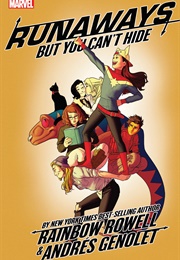 Runaways Vol. 4: But You Can&#39;t Hide (Rainbow Rowell)