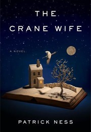 The Crane Wife (Patrick Ness)