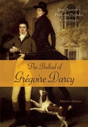 4 - The Ballad of Gregoire Darcy (Pride and Prejudice Continues #4) (Marsha Altman)