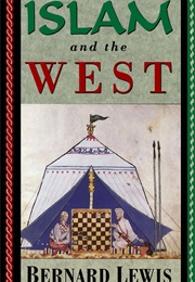 Islam and the West (Bernard Lewis)