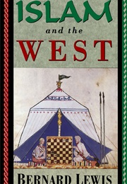 Islam and the West (Bernard Lewis)