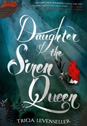 Daughter of the Siren Queen (Tricia Levenseller)