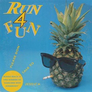 Run 4 Fun - Please Don't Talk to Jessica (1994)