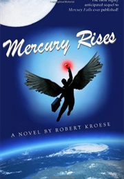 Mercury Rises (Mercury Series) (Robert Kroese)