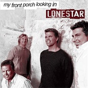 My Front Porch Looking in - Lonestar