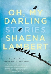 Oh, My Darling (Shaena Lambert)
