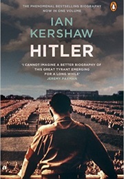 Hitler: A Biography (Ian Kershaw)