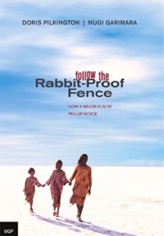 Follow the Rabbit-Proof Fence (D. Pilkington &amp; N. Garimara)