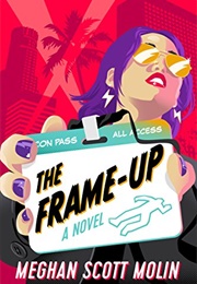 The Frame-Up (Meghan Scott Molin)