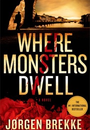 Where Monsters Dwell (Where Monsters Dwell)