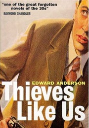 Thieves Like Us (Edward Anderson)