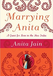 Marrying Anita (Anita Jain)