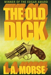 The Old Dick (L.A. Morse)