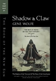 Shadow &amp; Claw (Gene Wolfe)