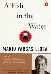 A Fish in the Water (Mario Vargas Llosa)