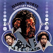 Can&#39;t Get Enough - Barry White