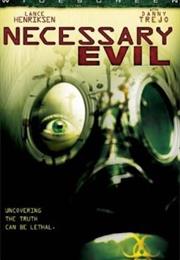 Neccesary Evil