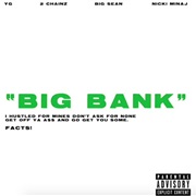 Big Bank - YG Ft. Nicki Minaj, 2 Chainz, Big Sean