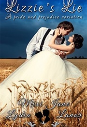 Lizzie's Lie: A Pride and Prejudice Variation (Mixi Jane,  Lydia Lanor)